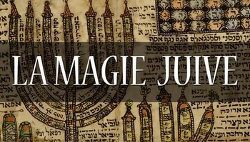 La magie juive, intercession avec les lois de la création