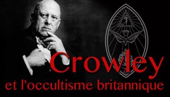 Crowley et l’occultisme britannique du XXème siècle