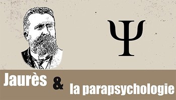 Jean Jaurès et la parapsychologie
