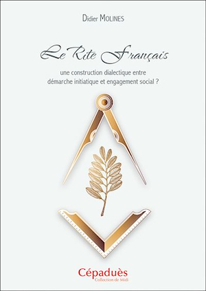  Le Rite français. Une construction dialectique 