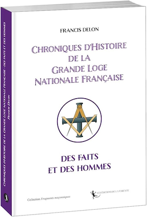 Chroniques d’histoire de la Grande Loge Nationale Française