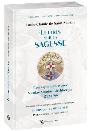 Lettres sur la Sagesse. Louis-Claude de Saint-Martin